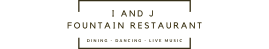 I And J Fountain Restaurant