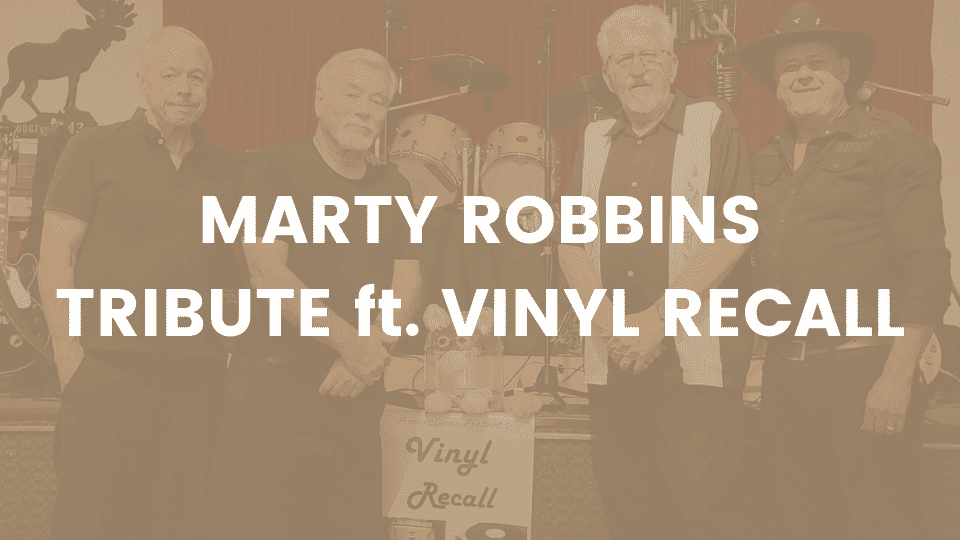 Marty Robbins Tribute with Vinyl Recall Marty Robbins Tribute with Vinyl Recall